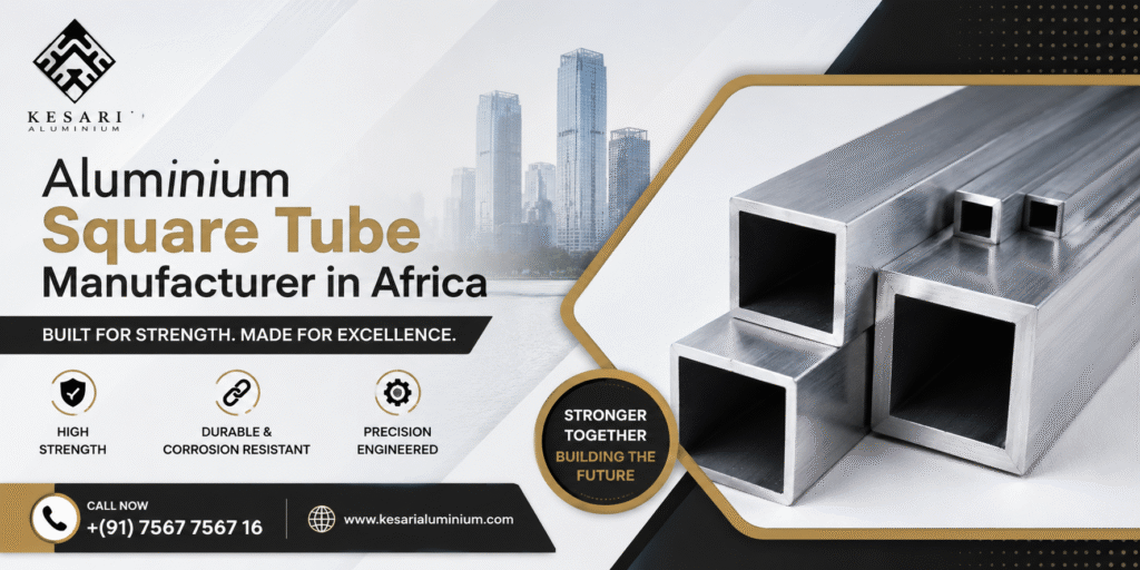 Aluminium Square Tube Manufacturer in Africa
